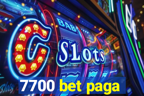 7700 bet paga